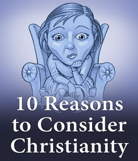 Reasons to consider Christianity